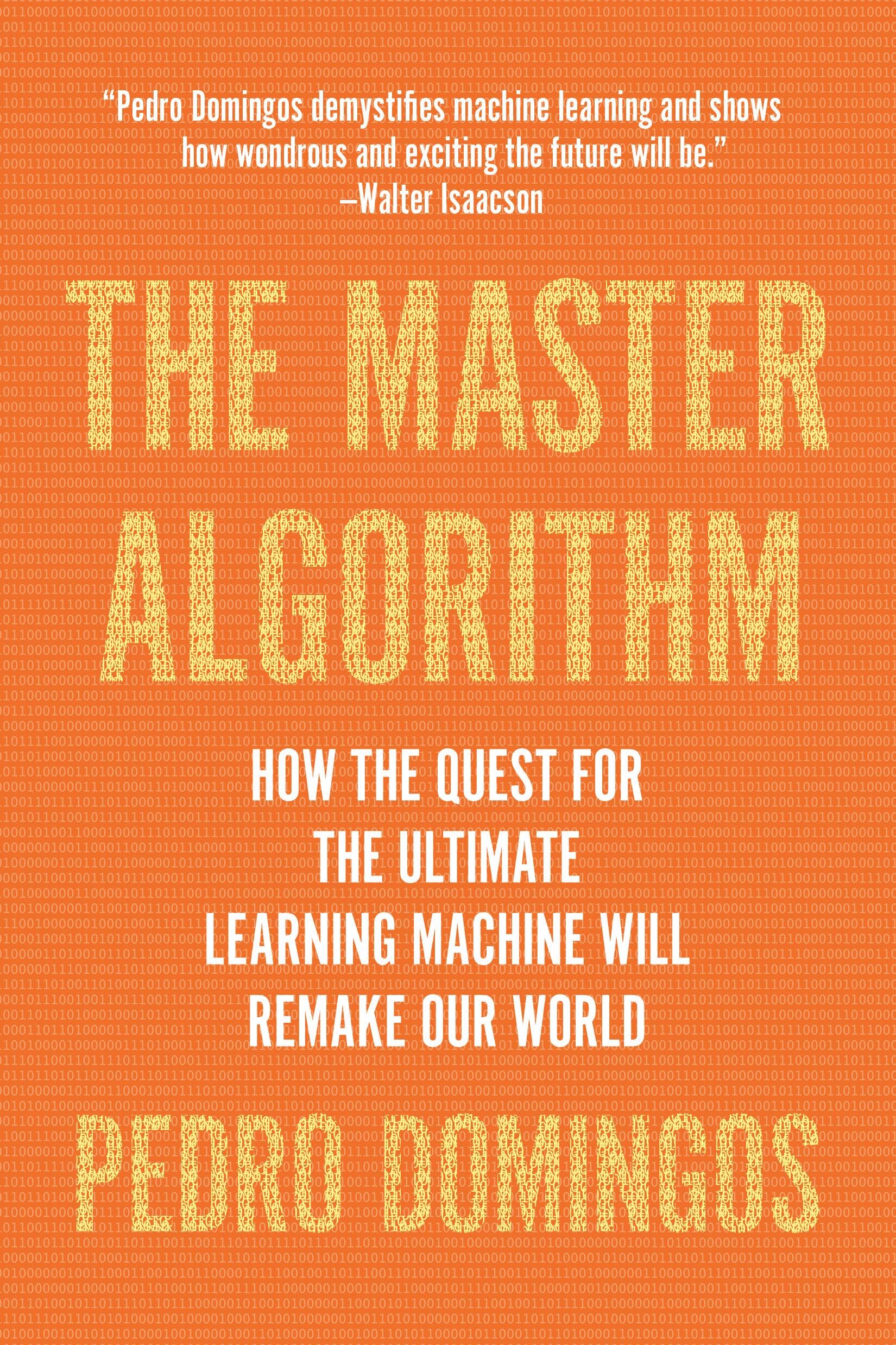 jaquette album The Master Algorithm: How the Quest for the Ultimate Learning Machine Will Remake Our World