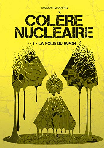 jaquette album Colère nucléaire - Tome 3 : La folie du Japon