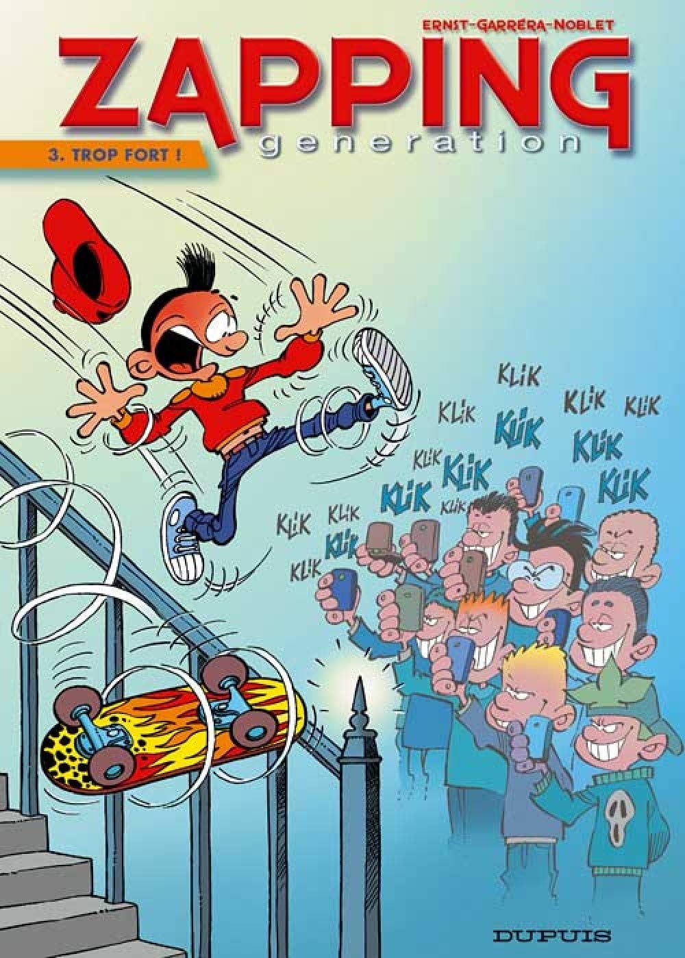 jaquette album Zapping Generation - Tome 3 - Trop fort !