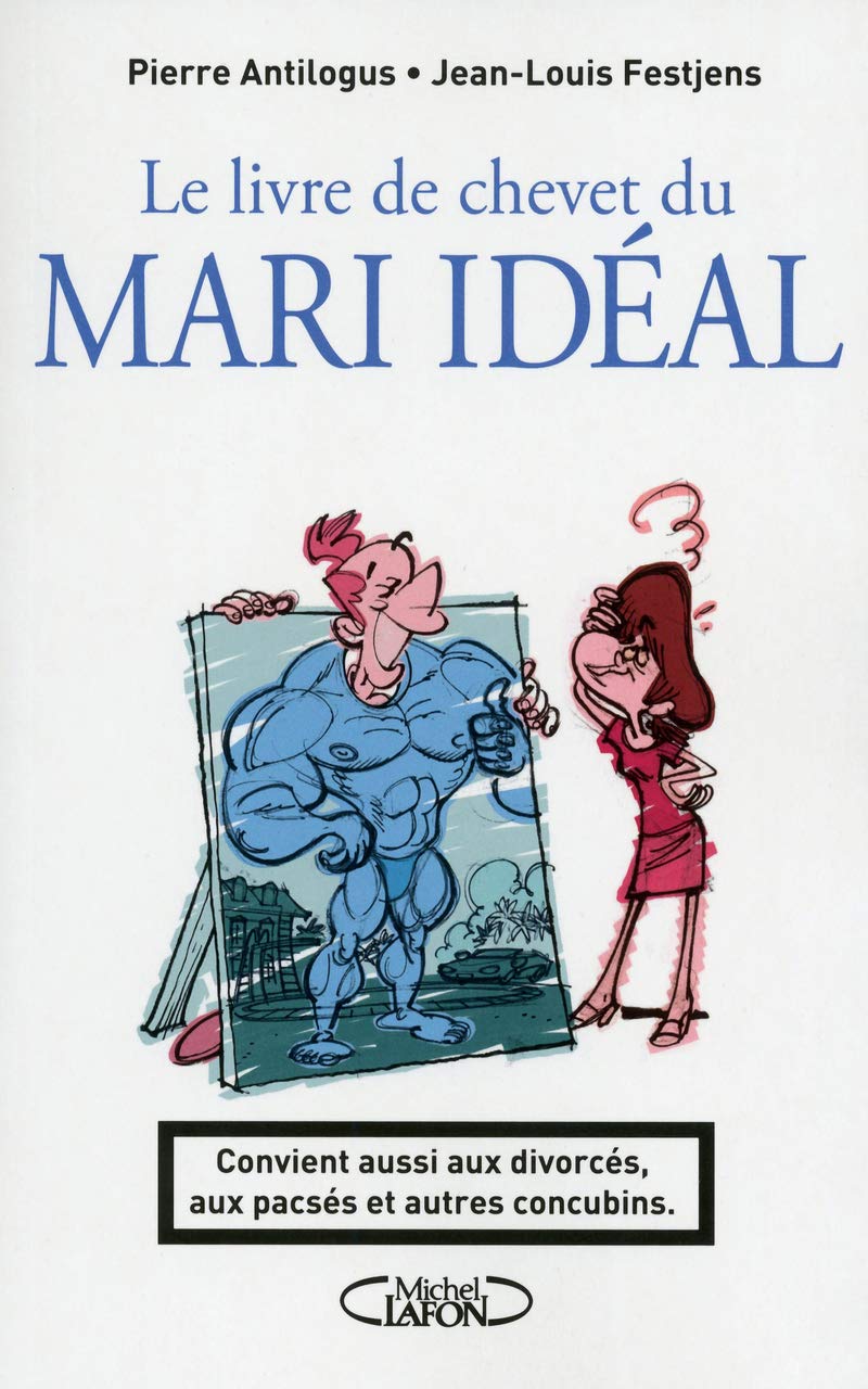 jaquette album Le livre de chevet du mari idéal. Convient aussi aux divorcés, aux pacsés et autres concubins
