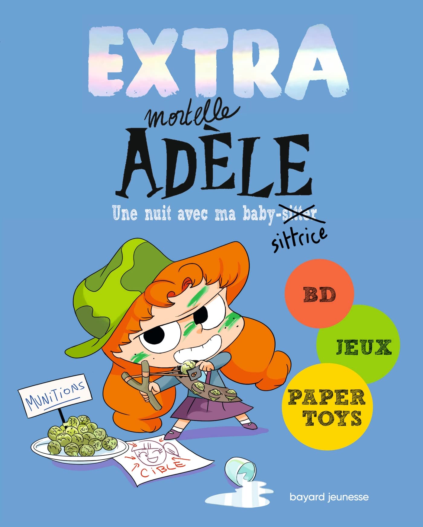 jaquette album Extra Mortelle Adèle T1 - UNE NUIT CHEZ MA BABY SITTRICE