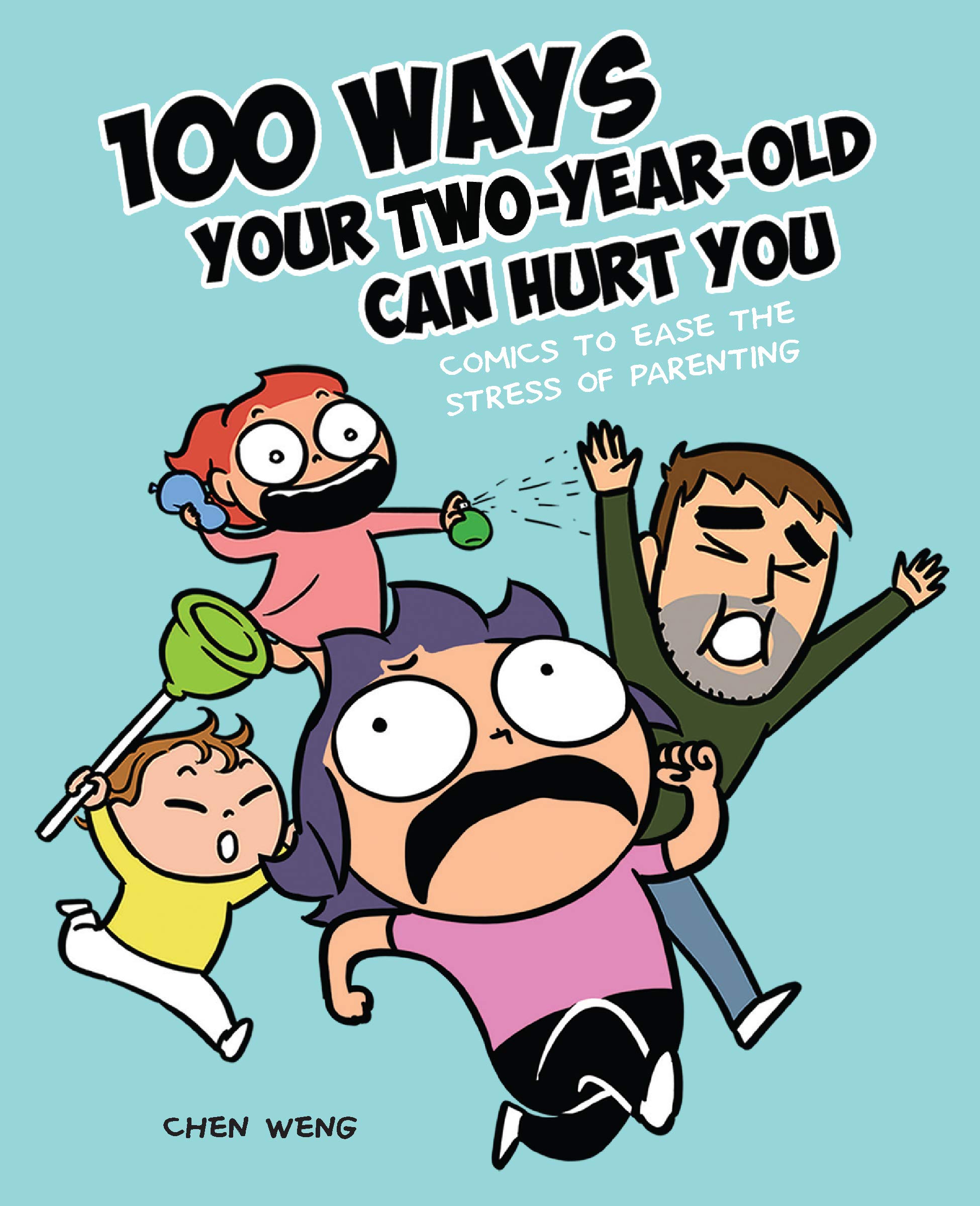 jaquette album 100 Ways Your Two-Year-Old Can Hurt You: Comics to Ease the Stress of Parenting