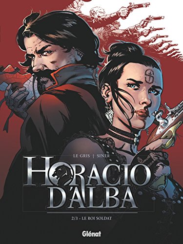 jaquette album Horacio D'alba Tome 2 - Le Roi Soldat
