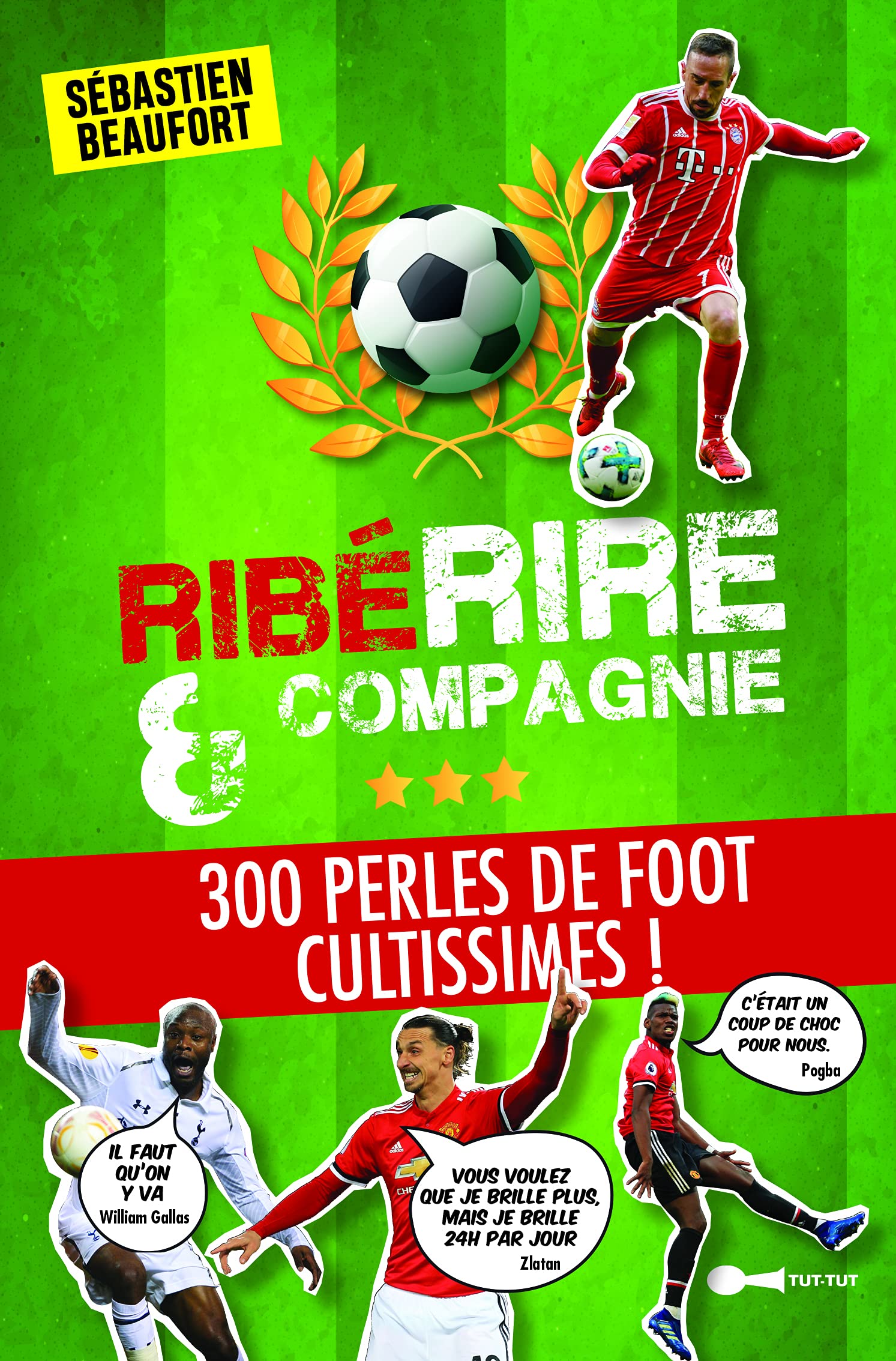 jaquette album Riberire et compagnie: 300 perles de foot cultissimes !