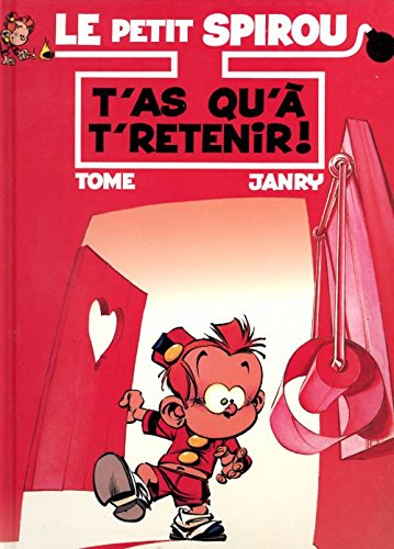 jaquette album Le petit spirou - t'as qu'à t'retenir !
