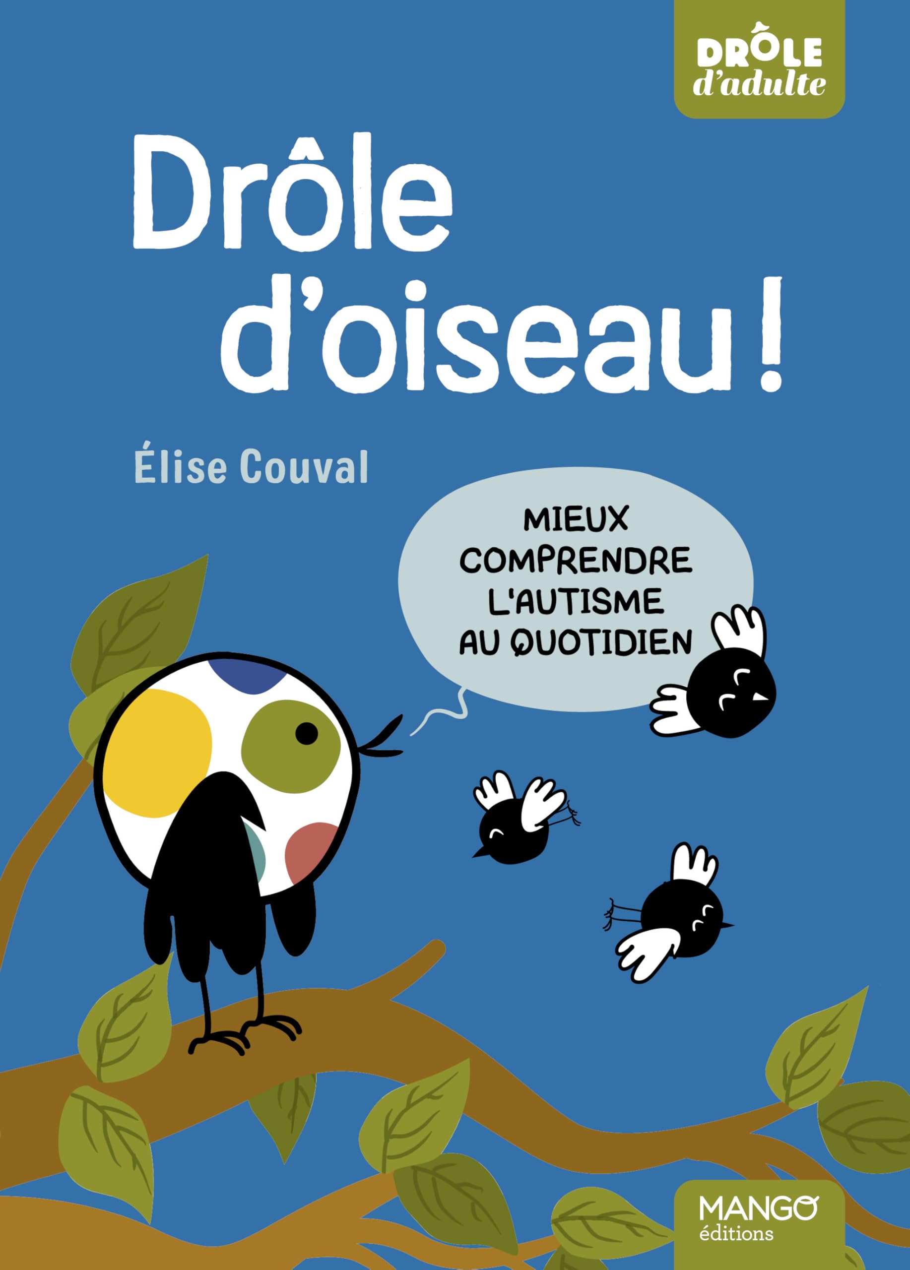 jaquette album Drôle d'oiseau ! Mieux comprendre l'autisme au quotidien