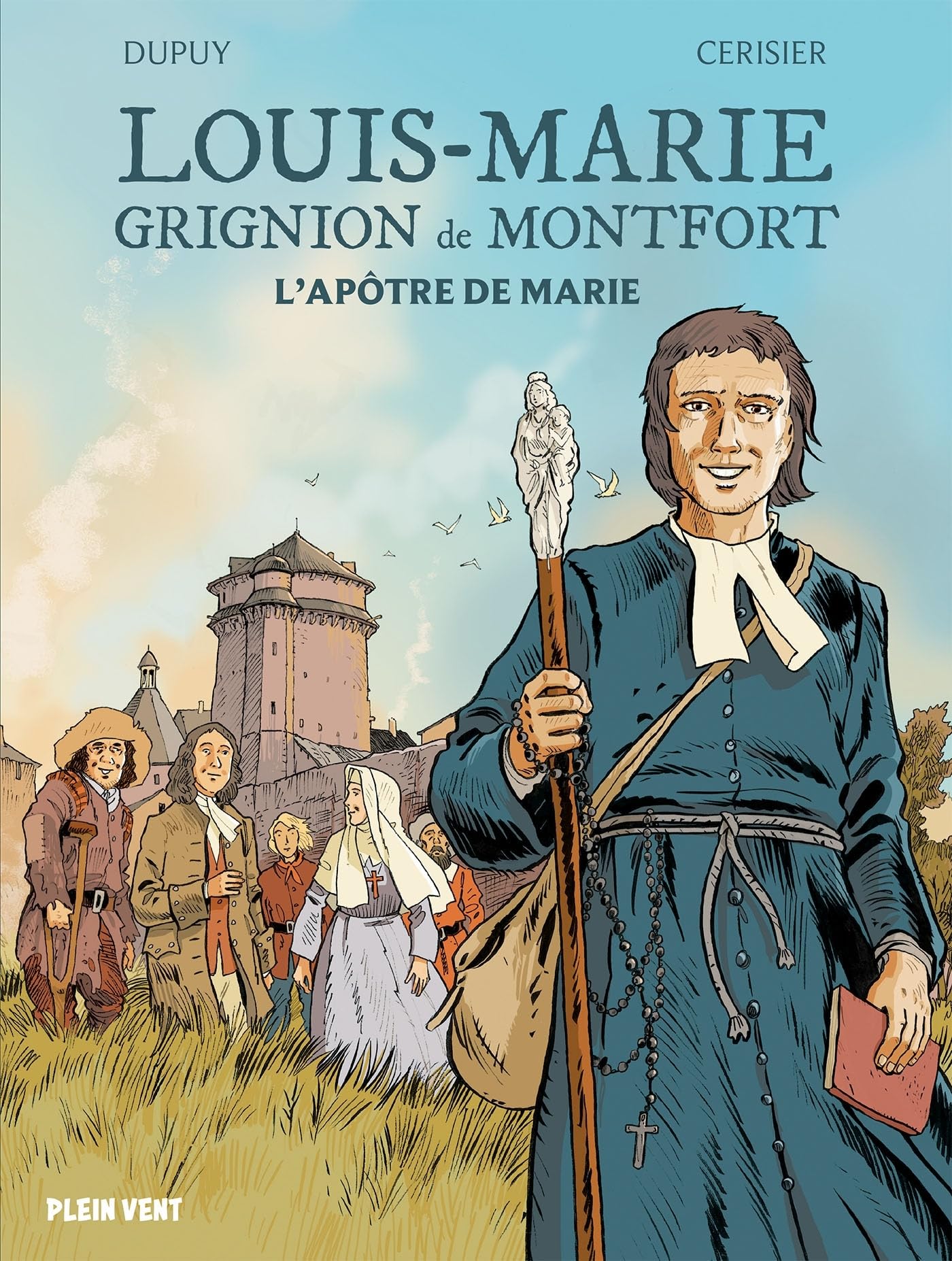 jaquette album Louis-Marie Grignion de Montfort: L'apôtre de Marie