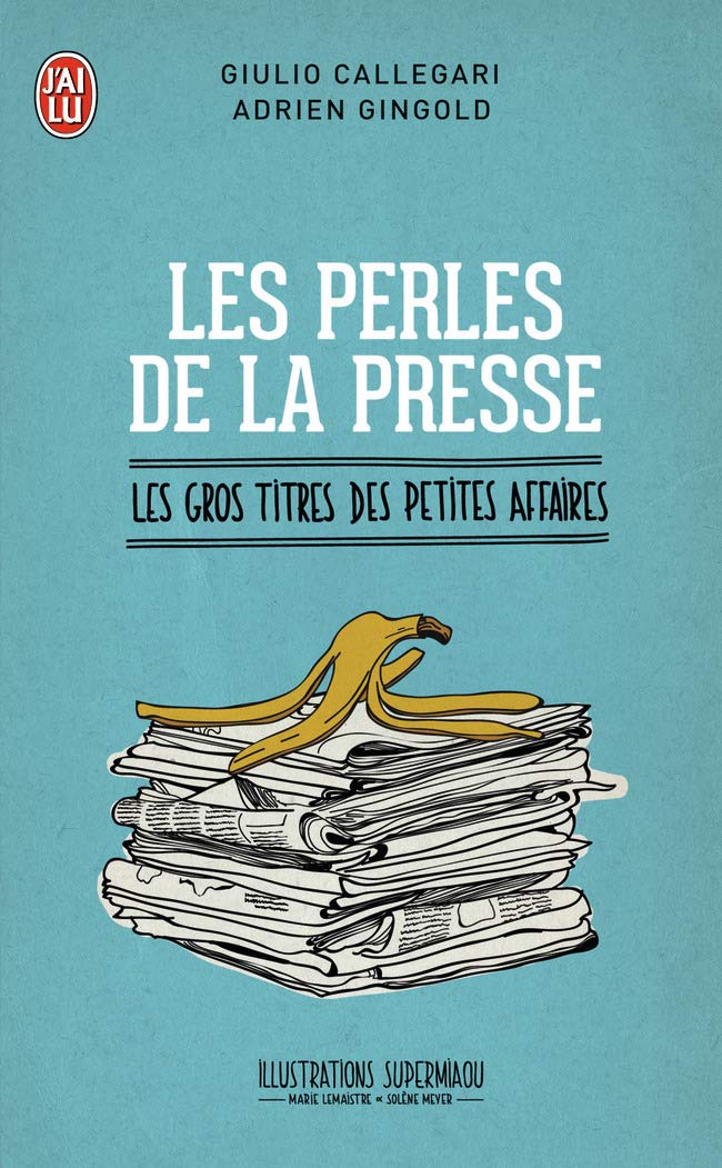 jaquette album Les perles de la presse: Les gros titres des petites affaires