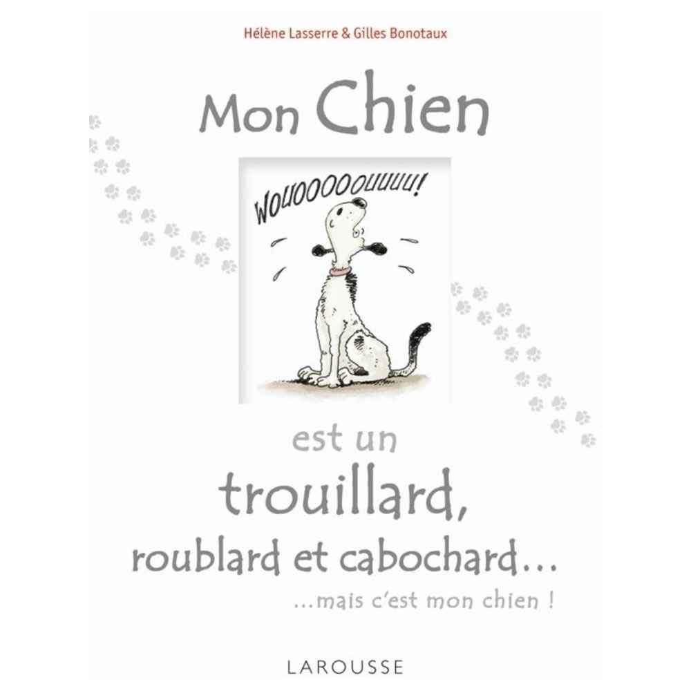 jaquette album Mon chien est un trouillard, roublard et cabochard...