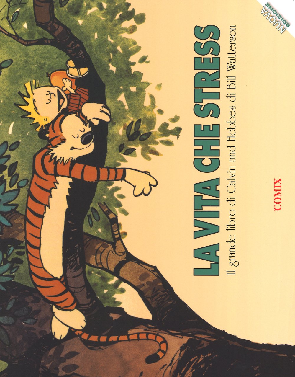 jaquette album La vita che stress. Il grande libro di Calvin and Hobbes. Nuova ediz.