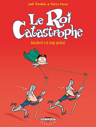 jaquette album Le Roi Catastrophe Tome 8 - Adalbert Est Trop Génial