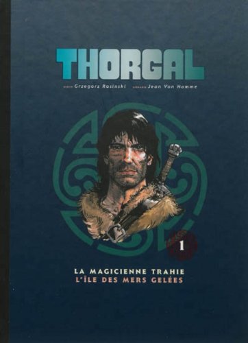 jaquette album Thorgal Tome 1 - La Magicienne Trahie - L'île Des Mers Gelées
