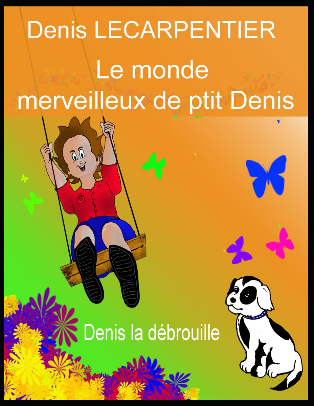 jaquette album Le monde merveilleux de ptit Denis: Denis la débrouille