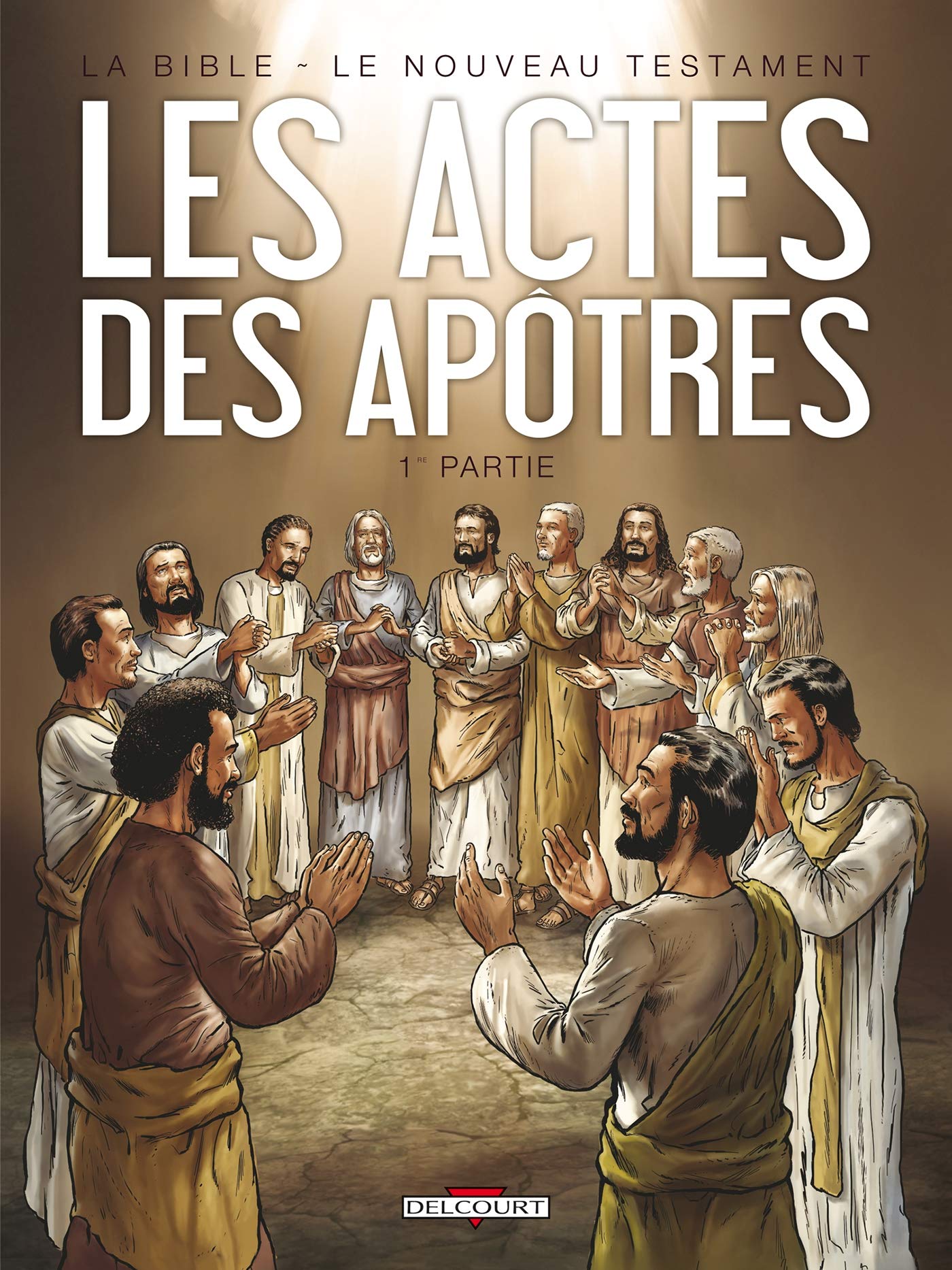 jaquette album La Bible - Le Nouveau Testament - Les Actes des Apôtres T01