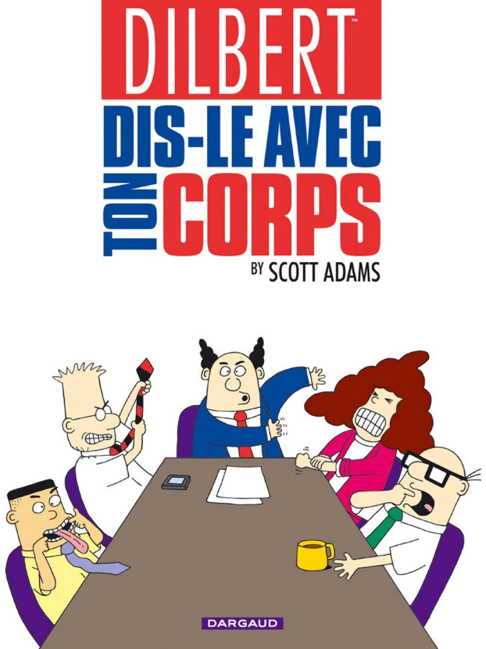 jaquette album Dilbert, Tome 1 : Dis-le avec ton corps