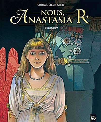 jaquette album Nous, Anastasia R Tome 1 - Villa Ipatiev