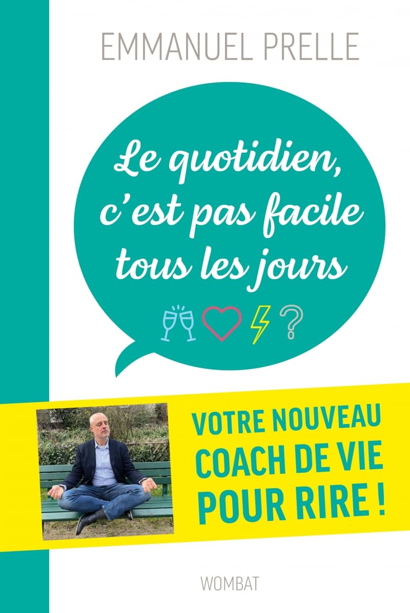jaquette album Le quotidien, c'est pas facile tous les jours: Douze drôles de leçons pour survivre à tout ce qui n'est pas drôle