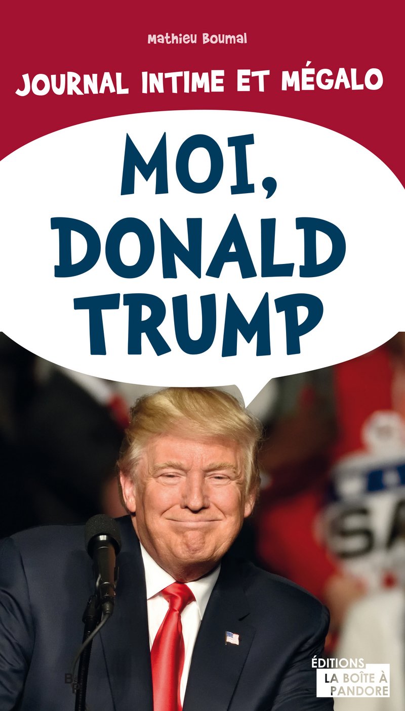 jaquette album Moi, Donald Trump : Journal intime et mégalo