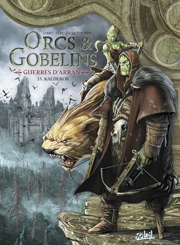 jaquette album Terres D'arran : Orcs & Gobelins Tome 25 - Guerres D'arran - Kalderok