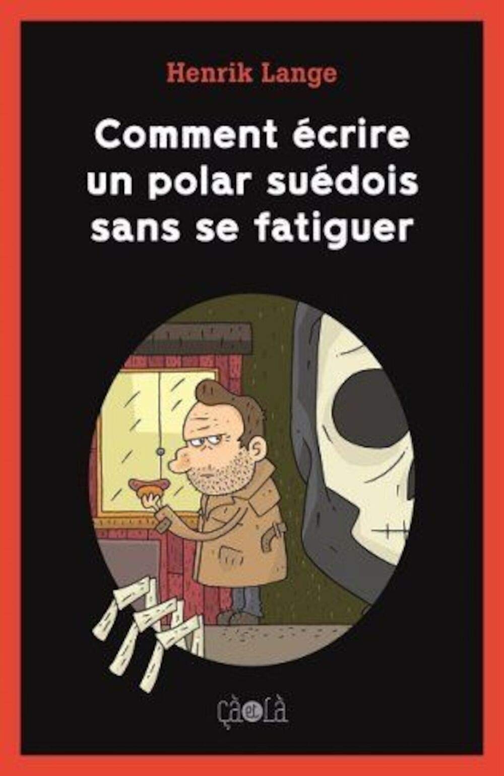 jaquette album Comment écrire un polar suédois sans se fatiguer