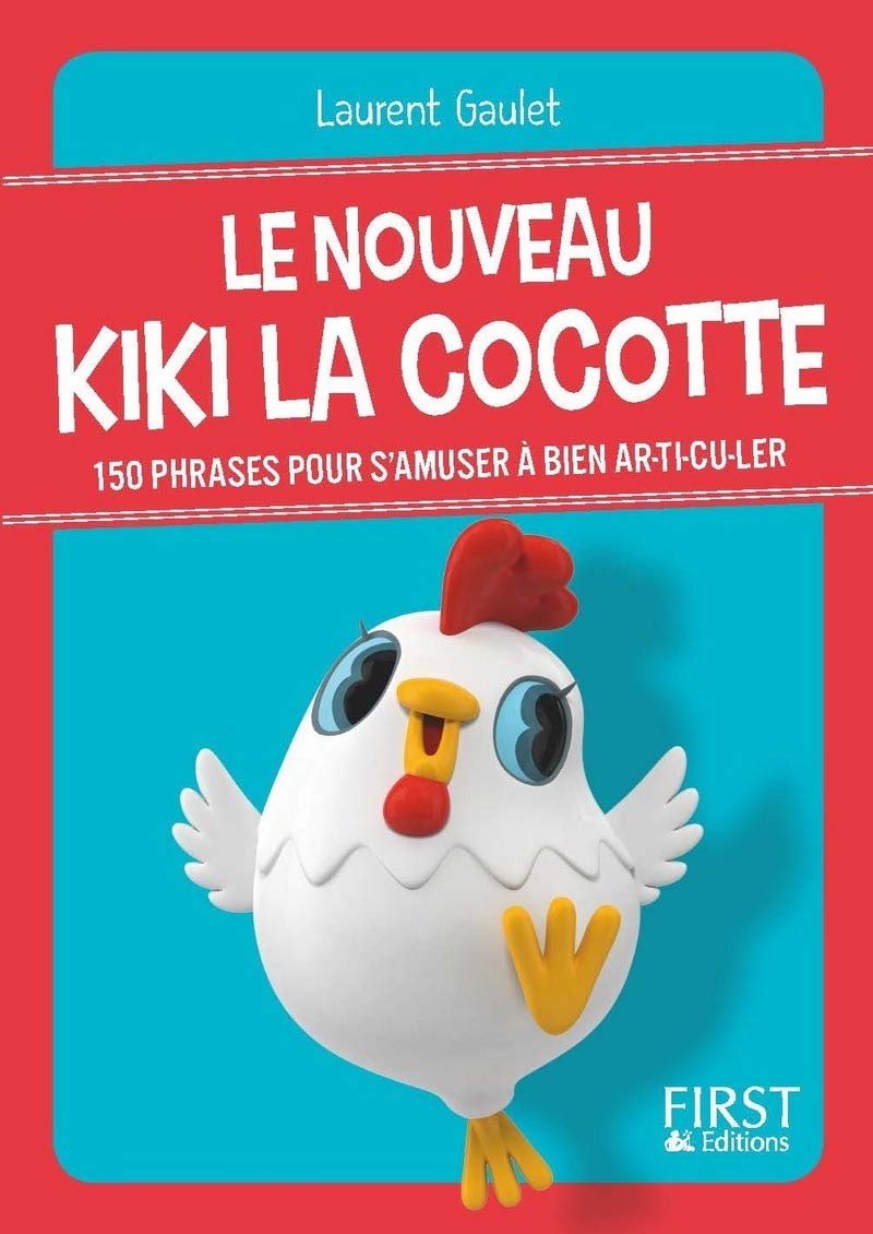 jaquette album Petit livre de - Le nouveau Kiki la cocotte: + 150 phrases pour s'amuser et bien ar-ti-cu-ler