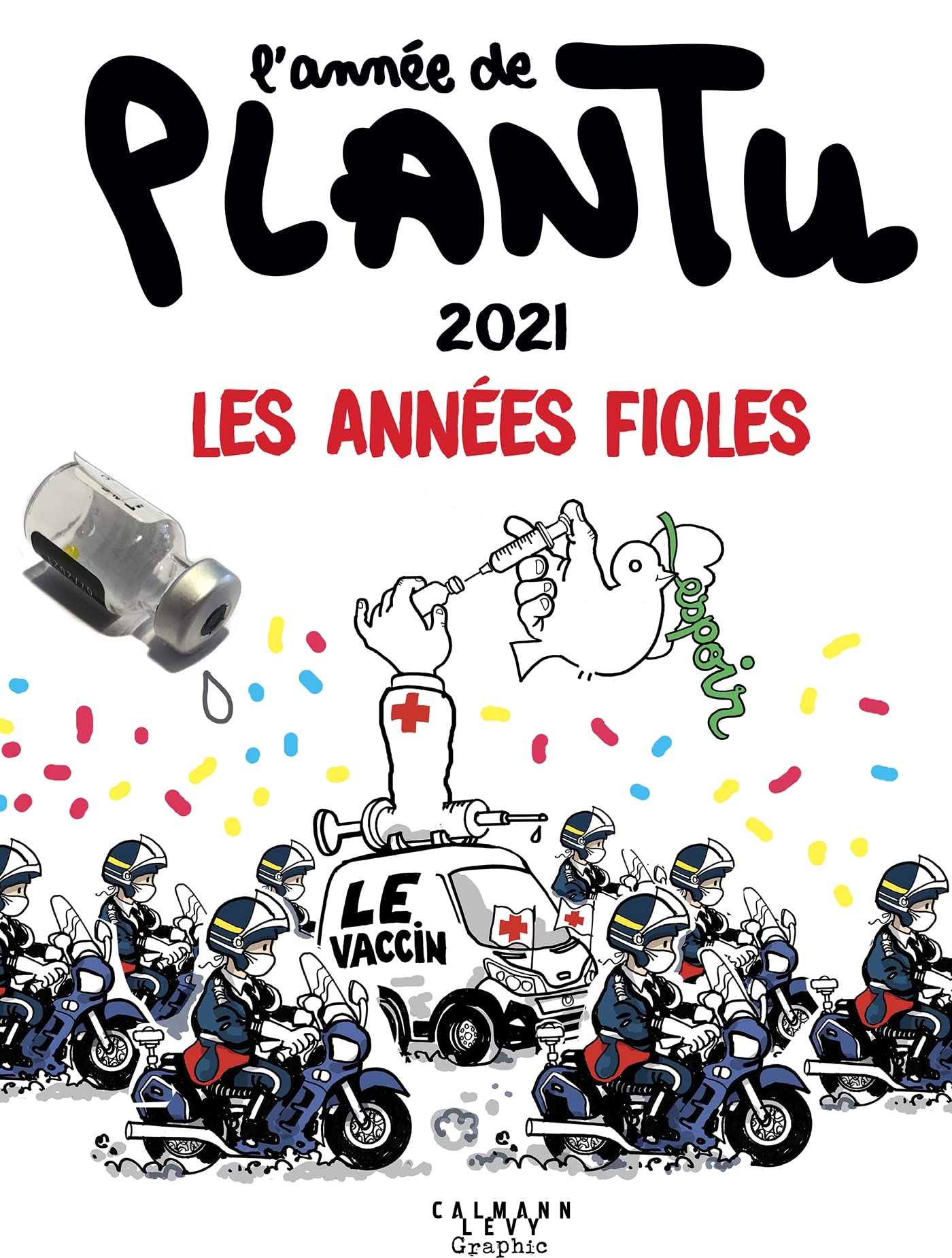jaquette album L'année de Plantu - 2021: Les années Fioles