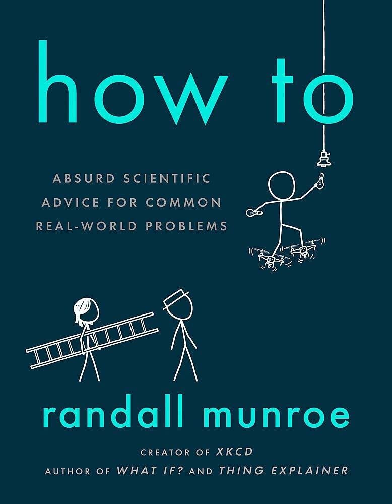 jaquette livre How To: Absurd Scientific Advice for Common Real-World Problems from Randall Munroe of xkcd