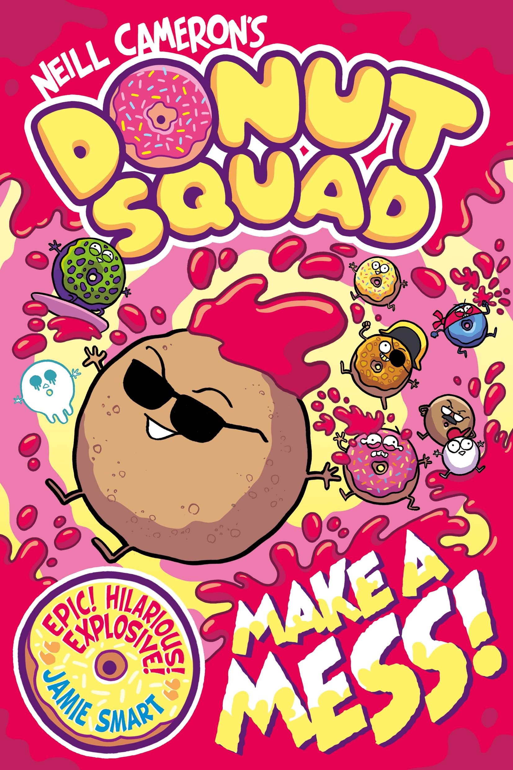 jaquette album Donut Squad: Make a Mess! (a Phoenix Comic Book): the laugh-out-loud Sunday Times bestseller!