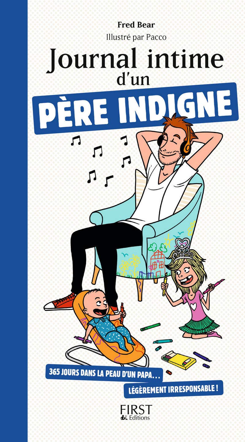 jaquette album Journal intime d'un père indigne: 365 jours dans la vie d'un père irresponsable !