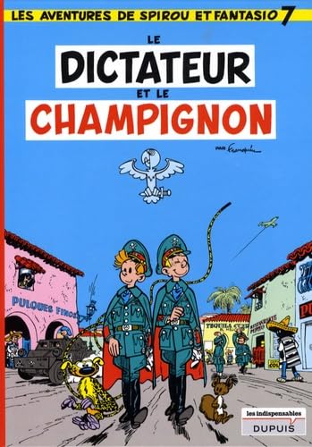 jaquette album Spirou Et Fantasio Tome 7 - Le Dictateur Et Le Champignon