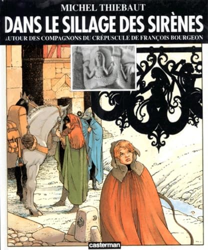 jaquette album Les Compagnons Du Crépuscule - Dans Le Sillage Des Sirènes - Autour Des Compagnons Du Crépuscule De François Bourgeon