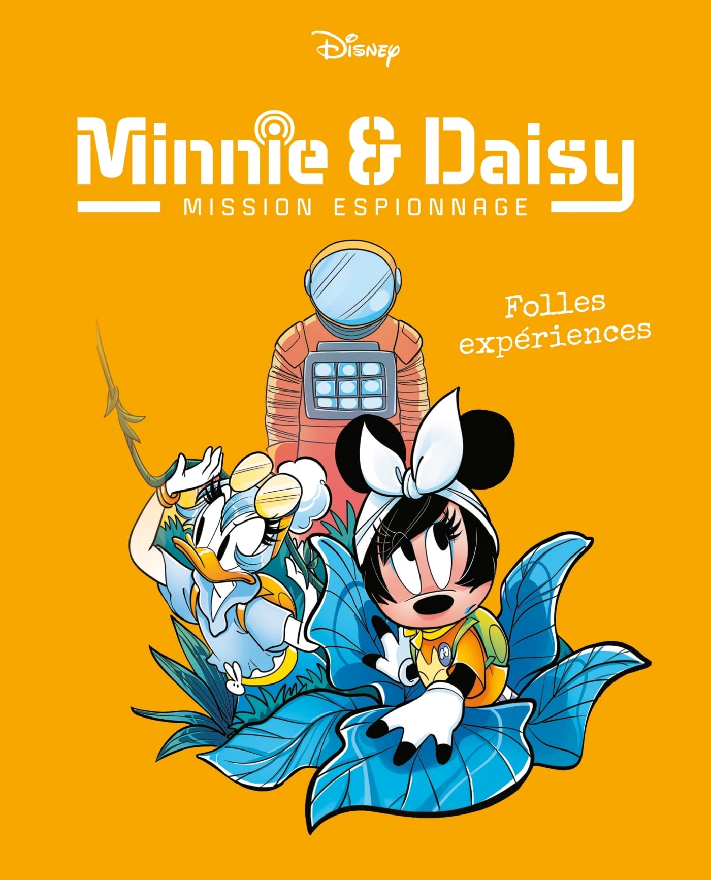 jaquette album Folles expériences: Minnie & Daisy Mission espionnage - Tome 4