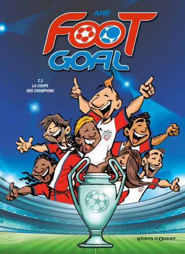 jaquette album Foot Goal Tome 3 - La Coupe Des Champions