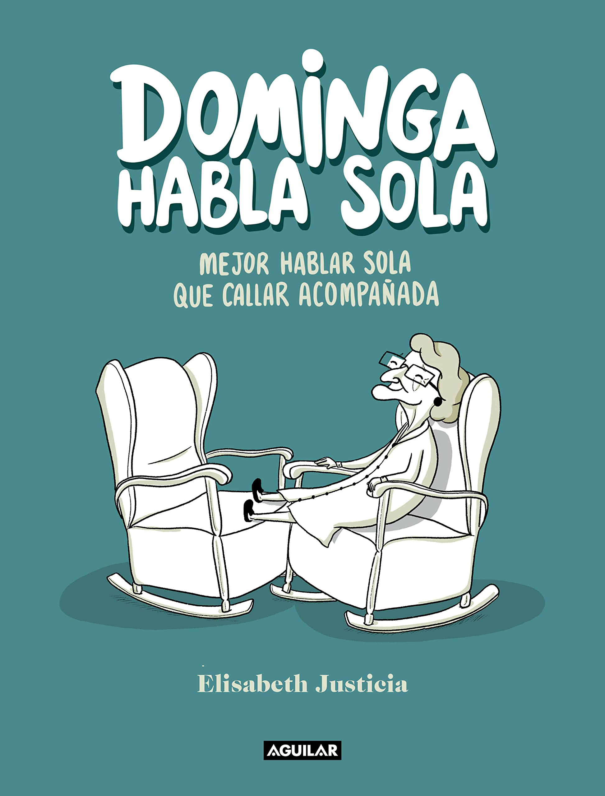 jaquette livre Dominga habla sola - Mejor hablar sola que callar acompañada: :)