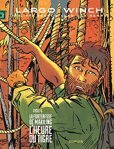 jaquette album Largo Winch : Diptyque Tome 4 - La Forteresse De Makiling - L'heure Du Tigre
