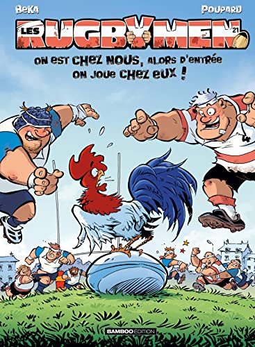 jaquette album Les Rugbymen Tome 21 - On Est Chez Nous, Alors D'entrée On Joue Chez Eux !