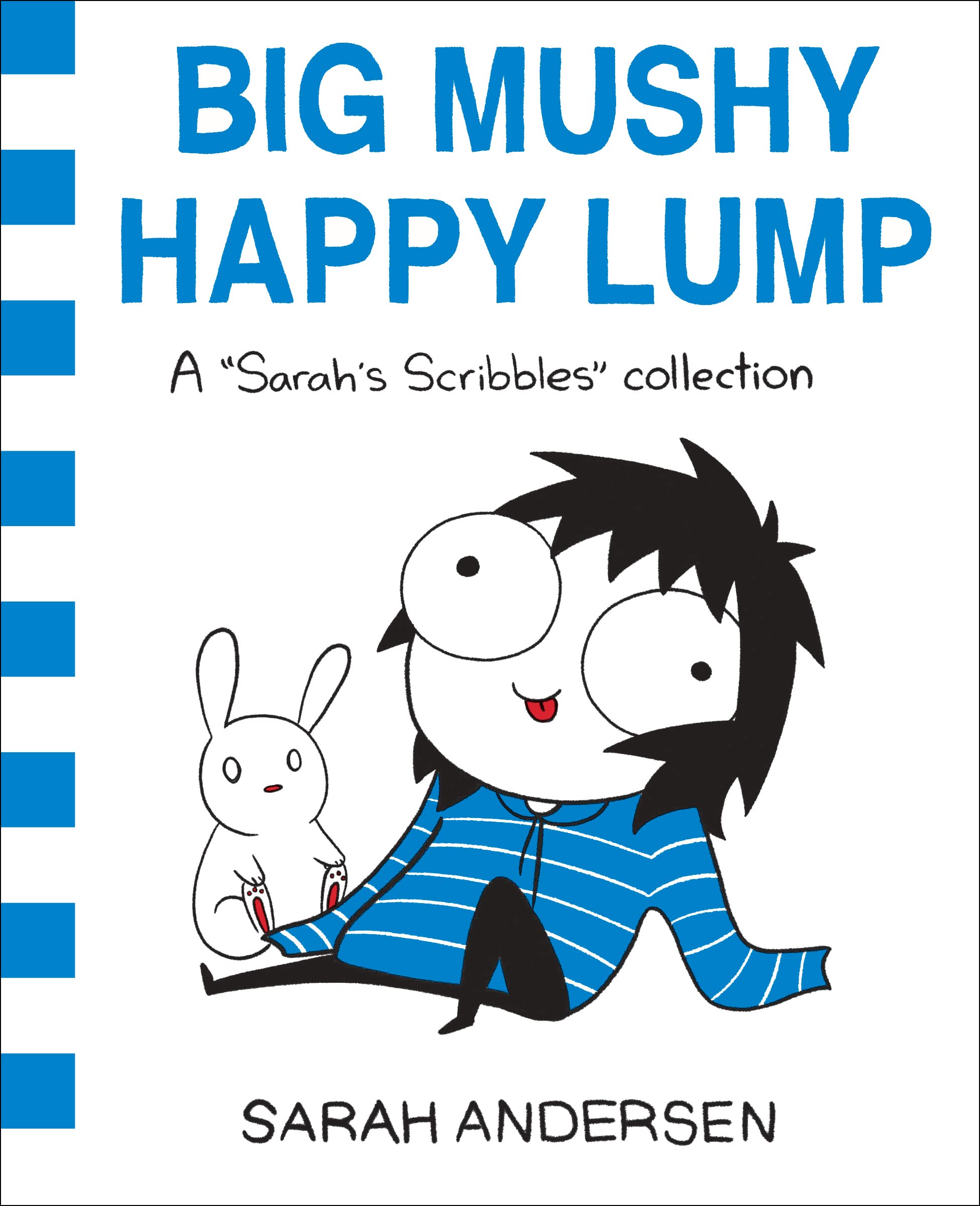 jaquette livre Big Mushy Happy Lump: A Sarah's Scribbles Collection (Volume 2)