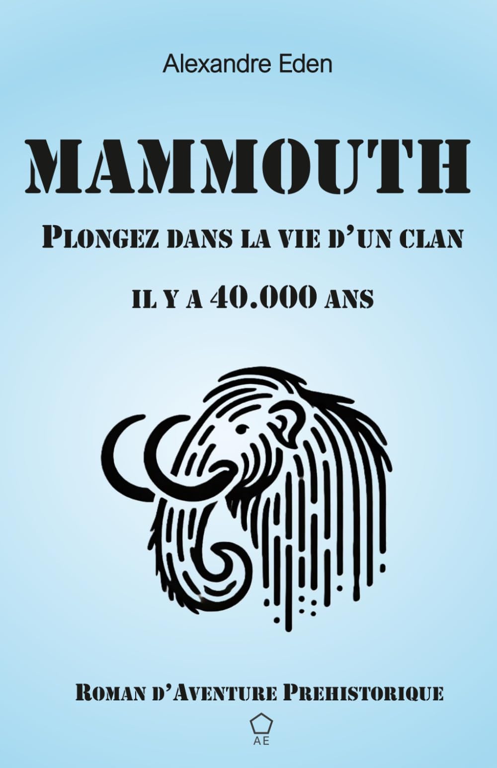 jaquette album Livre Ado : Mammouth: Roman d’aventure préhistorique. Plongez dans la vie d’un clan — il y a 40 000 ans.