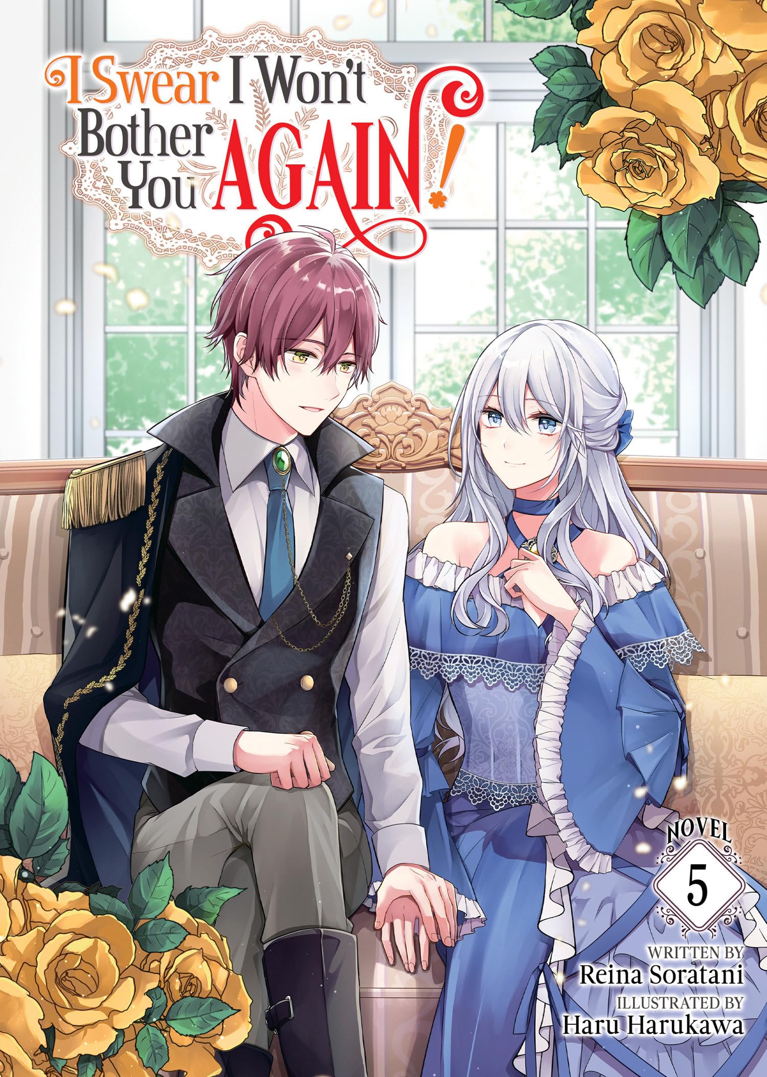 jaquette album I Swear I Won't Bother You Again! (Light Novel) Vol. 5