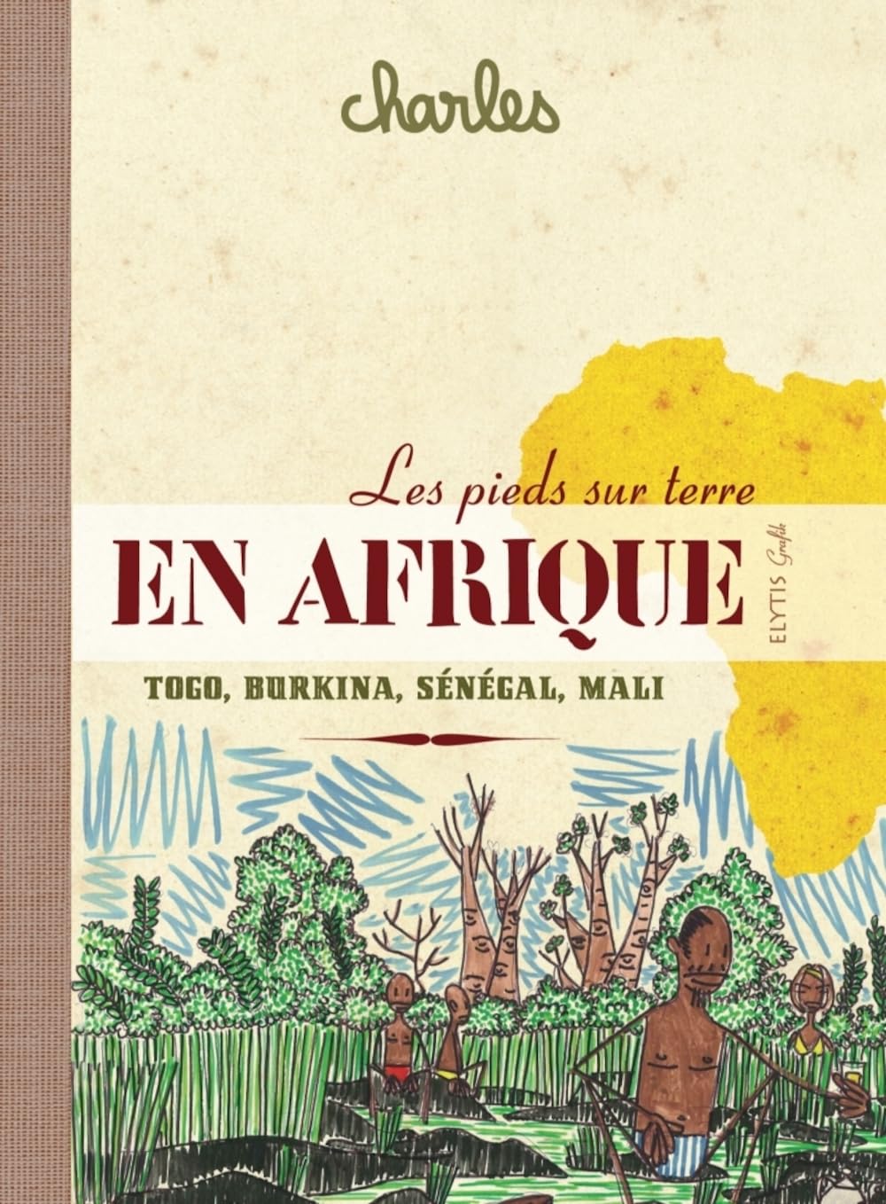 jaquette album Les pieds sur terre en Afrique: Sénégal, Mali, Burkina Faso, Togo
