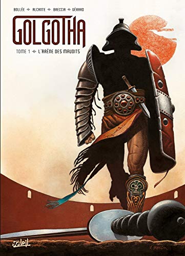 jaquette album Golgotha Tome 1 - L'arène Des Maudits