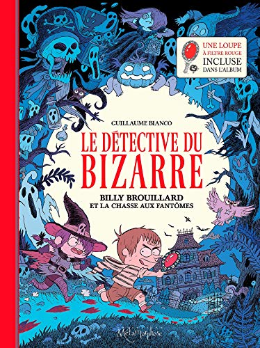 jaquette album Le Détective Du Bizarre Tome 1 - Billy Brouillard Et La Chasse Aux Fantômes