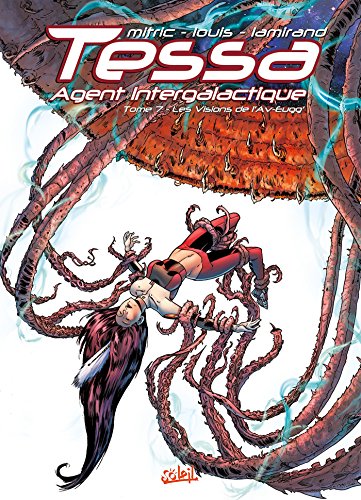 jaquette album Tessa Agent Intergalactique Tome 7 - Les Visions De L'av-Eugg'