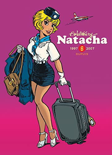 jaquette album Natacha L'intégrale Tome 6 - 1997-2007 - La Veuve Noire - Natacha Et Les Dinosaures - La Mer De Rochers - Atoll 66