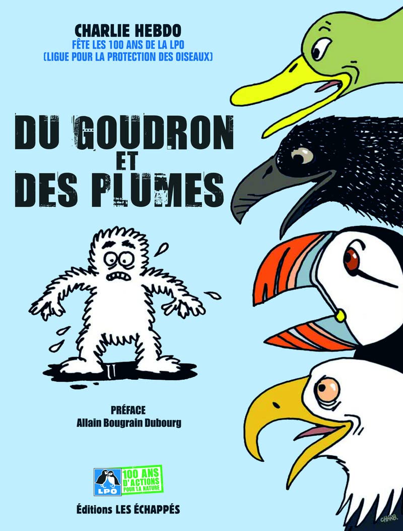 jaquette album Du goudron et des plumes - Charlie Hebdo fête les 100 ans de la ligue pour la protection des oiseaux