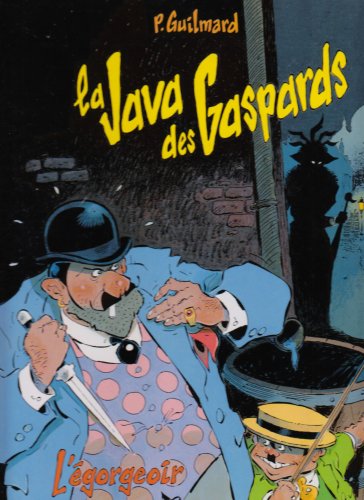 jaquette album La Java Des Gaspards Tome 1 : L'egorgeoir