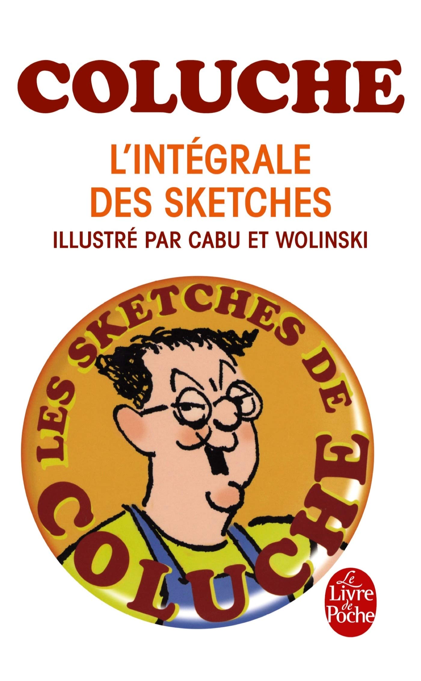 jaquette livre Coluche - L'Intégrale des sketches
