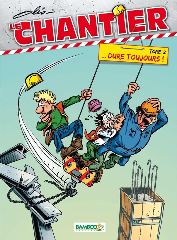 jaquette album Le Chantier Tome 2 - Le Chantier Dure Toujours !
