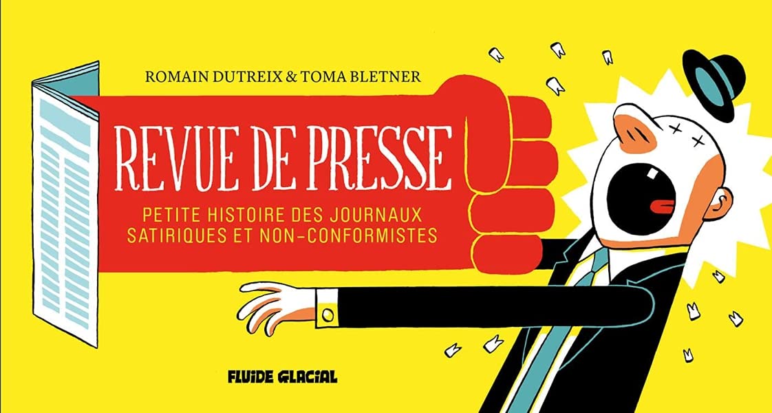 jaquette album Revue de presse - Petite histoire des journaux satiriques et non-conformistes