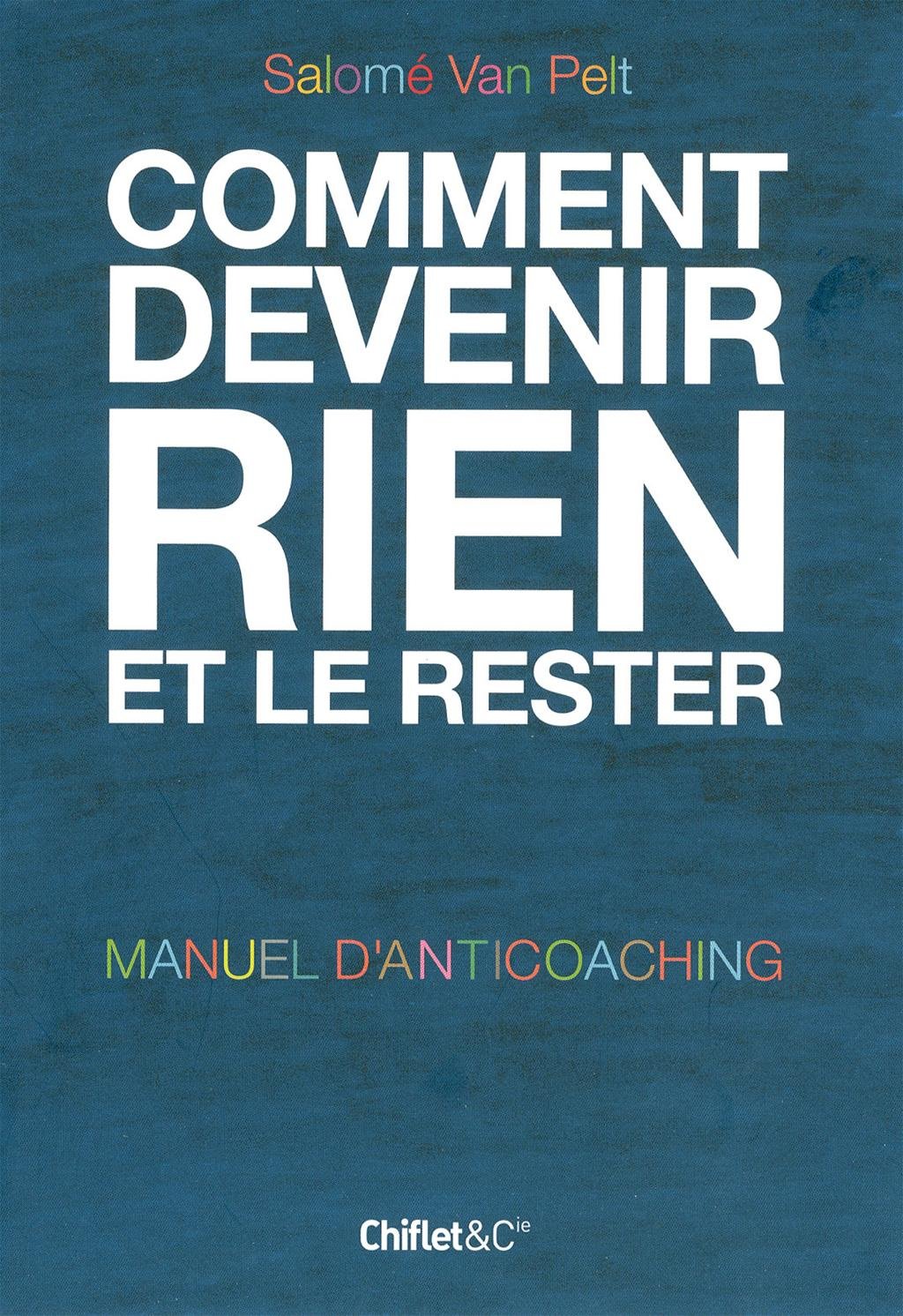 jaquette album Comment devenir rien et le rester: Manuel d'anticoaching